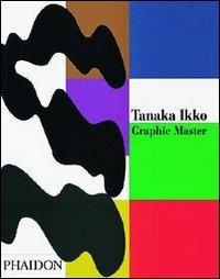 Tanaka Ikko. Graphic Master - G. Carlo Calza - copertina