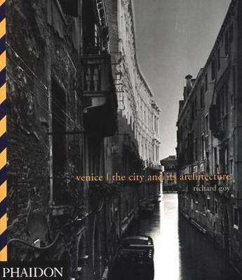 Venice: the city and the architecture - Richard Goy - copertina
