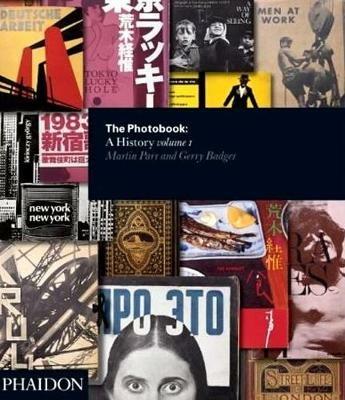 The photobook. A history. Vol. 1 - Martin Parr,Gerry Badger - copertina