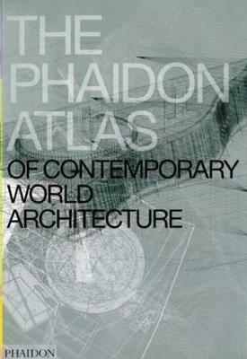 The Phaidon atlas of contemporary world architecture - copertina