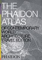 The Phaidon atlas of contemporary world architecture. Travel edition - copertina