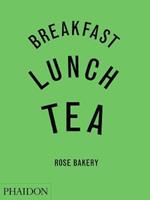 Breakfast, lunch, tea. Rose Bakery