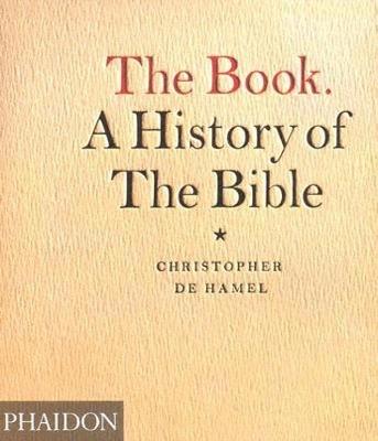The Book. A history of the Bible - Christopher De Hamel - copertina