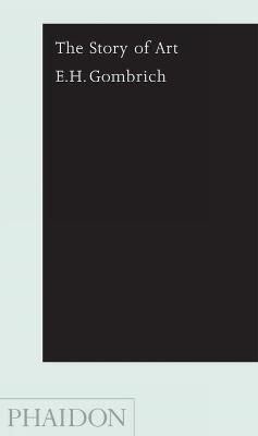 The story of art. Ediz. illustrata - Ernst H. Gombrich - copertina
