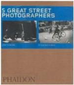 Five great street photography. Ediz. illustrata