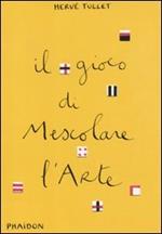 Il gioco di mescolare l'arte