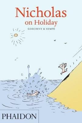 Nicholas on holiday. Ediz. illustrata - René Goscinny,Jean-Jacques Sempé - copertina