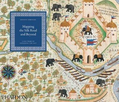 Mapping the silk road and beyond. 2,000 years of exploring the East - Kenneth Nebenzahl - copertina