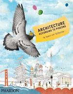 Architecture according to pigeons. Ediz. illustrata