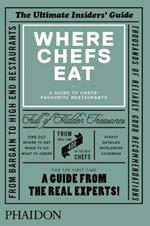 Where chefs eat. A guide to chefs' favourite restaurants