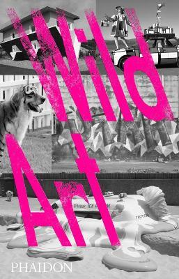 Wild art - David Carrier,Joachim Pissarro - copertina