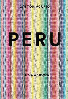 Peru: the cookbook - Gastón Acurio - copertina