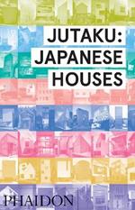 Jutaku: Japanese houses. Ediz. illustrata