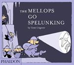 The Mellops go spelunking. Ediz. illustrata