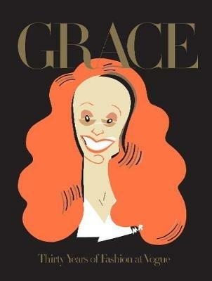 Grace. Thirty years of fashion at Vogue - Grace Coddington - copertina
