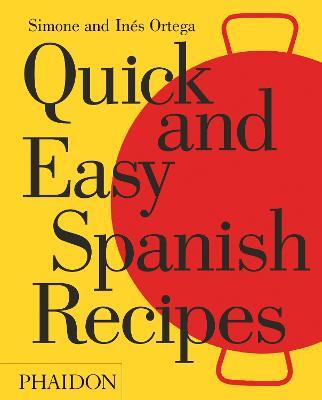 Quick and easy Spanish recipes - Simone Ortega,Ines Ortega - copertina