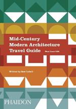 Mid-century modern architecture travel guide. West Coast USA