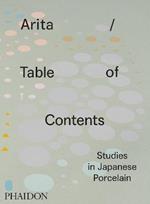 Arita table of contents studies in Japanese porcelain. Ediz. illustrata