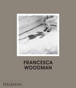 Francesca Woodman. Ediz. inglese