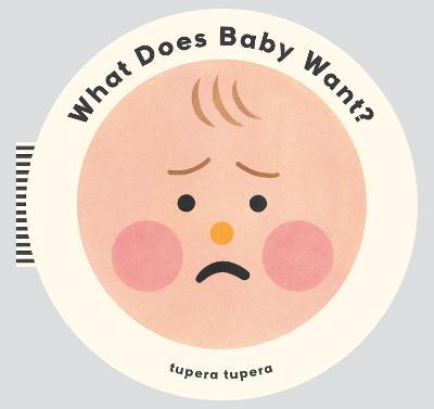 What does baby want? Ediz. a colori - Tupera Tupera - copertina