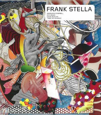 Frank Stella. Ediz. inglese - Andrianna Campbell,Kate Nesin,Lucas Blalock - copertina