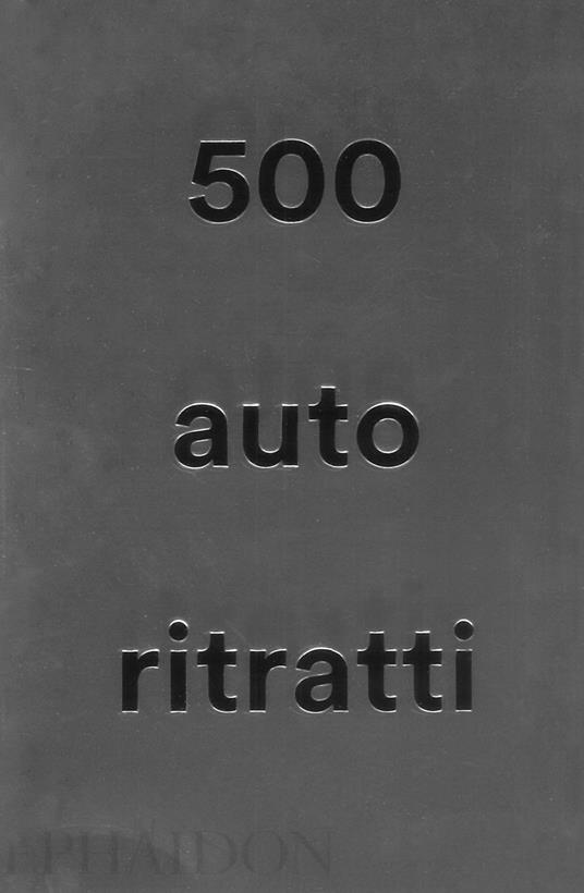 500 autoritratti. Nuova ediz. - copertina