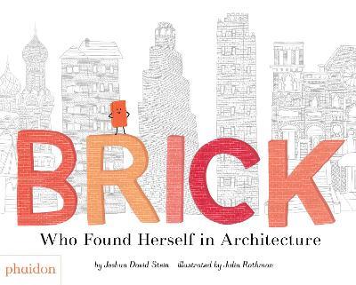 Brick: who found herself in architecture - Joshua David Stein - copertina