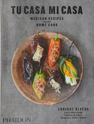 Tu Casa Mi Casa: Mexican Recipes for the Home Cook - Enrique Olvera - cover