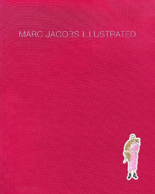 Illustrated: Illustrated - Marc Jacobs,Grace Coddington - cover