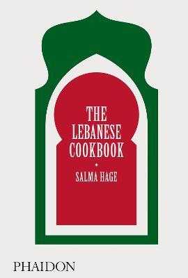 The Lebanese Cookbook - Salma Hage - cover