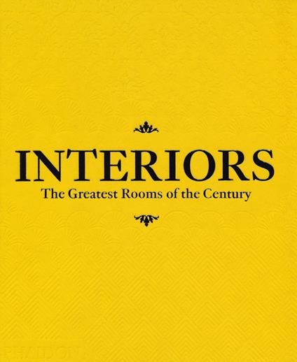 Interiors. The greatest rooms of the century. Ediz. saffron yellow - copertina
