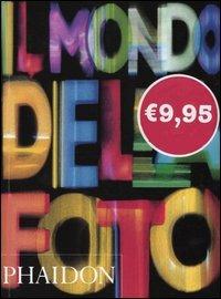 Il mondo della fotografia. Ediz. illustrata - copertina