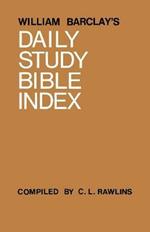 William Barclay's Daily Study Bible Index