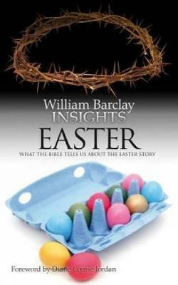 Insights: What the Bible Tells Us About the Easter Story - William Barclay - cover