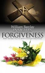 Forgiveness: What the Bible Tells Us About Forgiveness