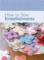 How to Sew - Embellishments