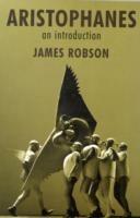 Aristophanes: An Introduction - James Robson - cover