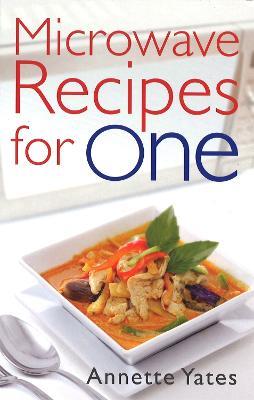 Microwave Recipes For One - Annette Yates - cover