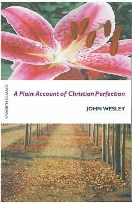 A Plain Account of Christian Perfection - John Wesley - cover