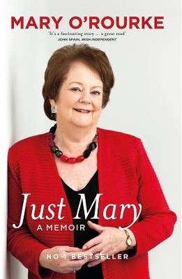 Just Mary: My Memoir - Mary O'Rourke - cover