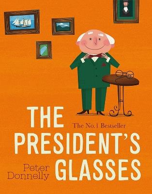 The President's Glasses - Peter Donnelly - cover