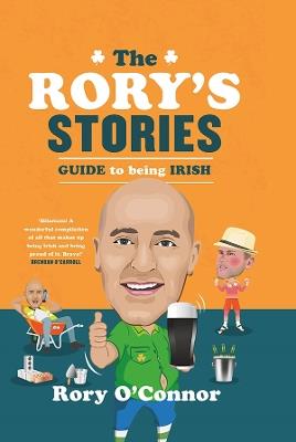 The Rory's Stories Guide to Being Irish - Rory O'Connor - cover