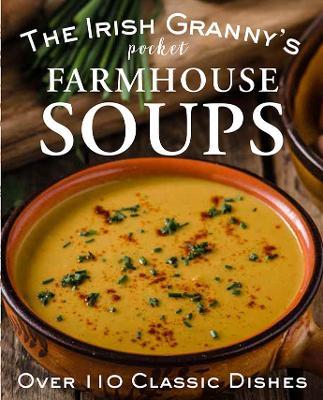 The Irish Granny's Pocket Farmhouse Soups - cover
