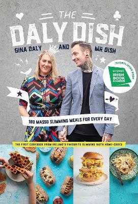 The Daly Dish: 100 Masso Slimming Meals for Everyday - Gina Daly,Karol Daly - cover