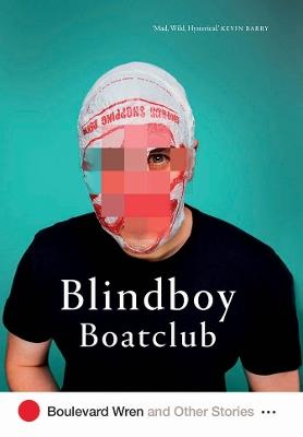Boulevard Wren and Other Stories - Blindboy Boatclub - cover