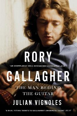 Rory Gallagher: The Man Behind the Guitar - Julian Vignoles - cover
