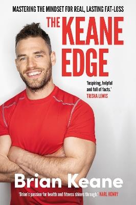 The Keane Edge: Mastering the Mindset for Real, Lasting Fat-Loss - Brian Keane - cover
