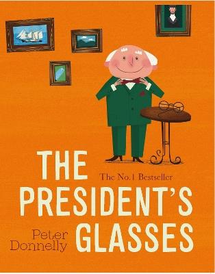The President's Glasses - Peter Donnelly - cover