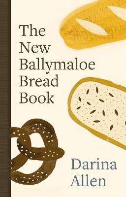 The New Ballymaloe Bread Book - Darina Allen - cover