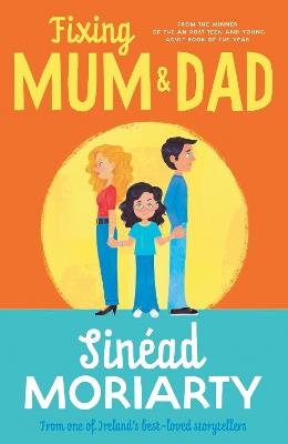 Fixing Mum and Dad - Sinéad Moriarty - cover